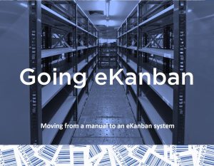 Logistics BusinessLean Manufacturing Experts Offer Advice on Moving to eKanban Technology